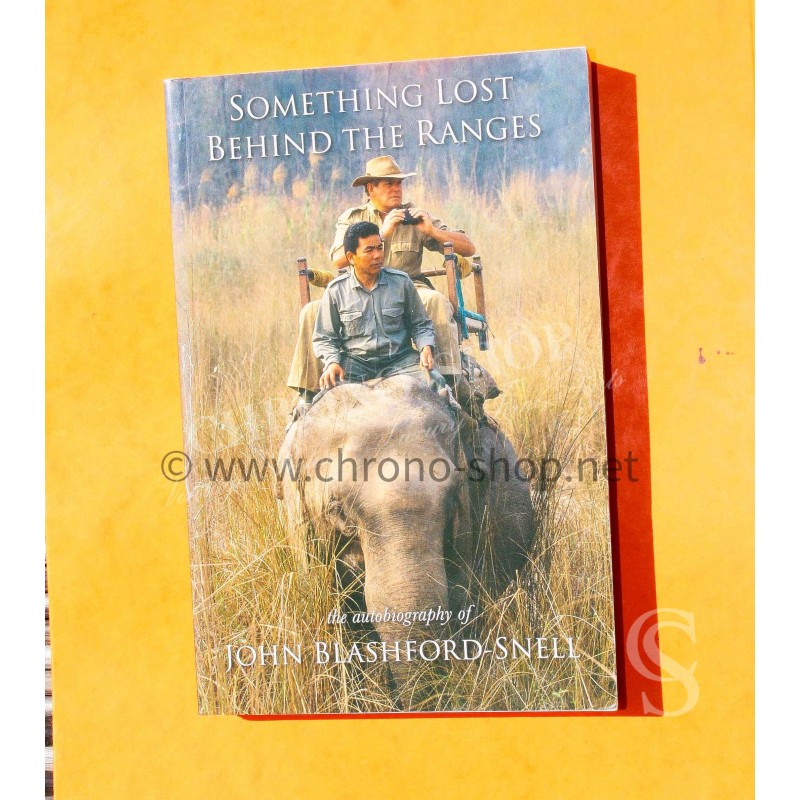 Livre anglais Something Lost Behind the Ranges The Autobiography of John Blashford-Snell Zenith Stratos Blashford Livre anglais Something Lost Behind the Ranges The Autobiography of John Blashford-Snell Zenith Stratos Blashford